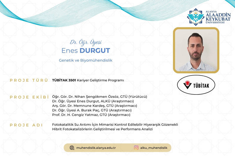 Fakültemizden TÜBİTAK 3501 Proje Başarısı - Dr. Öğr. Üyesi Enes Durgut