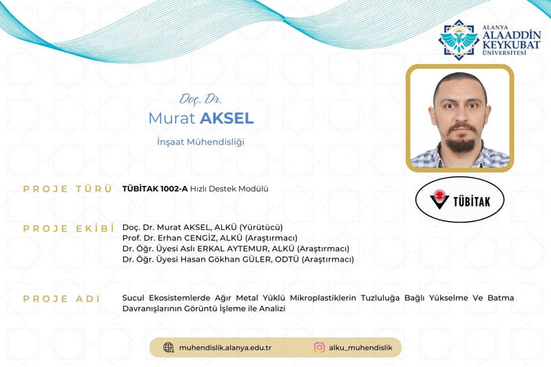 Fakültemizden TÜBİTAK 1002A Proje Başarısı – Doç. Dr. Murat Aksel
