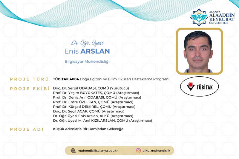 Fakültemizden TÜBİTAK 4004 Proje Başarısı – Dr. Öğr. Üyesi Enis Arslan